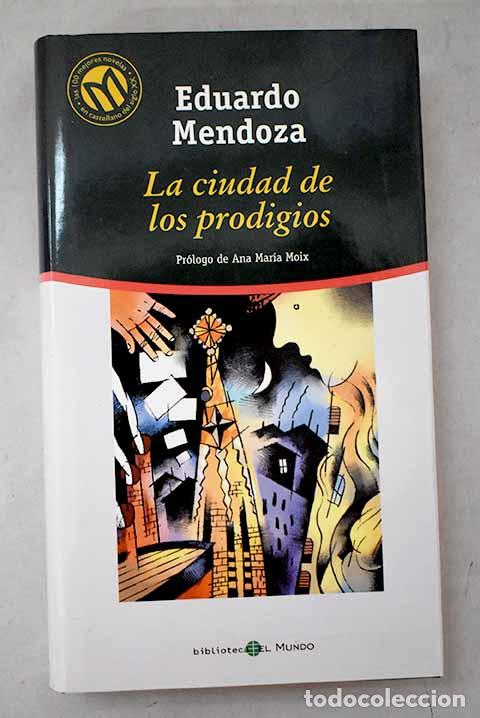 Libros: La ciudad de los prodigios.- Mendoza, Eduardo