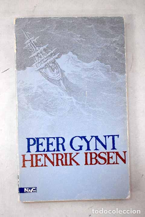 Libros: Peer Gynt: Ibsen, Henrik.- Ibsen, Henrik