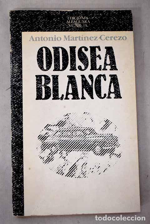 books: Odisea blanca: Mart&iacute;nez Cerezo, Antonio.- Mart&iacute;nez Cerezo, Antonio