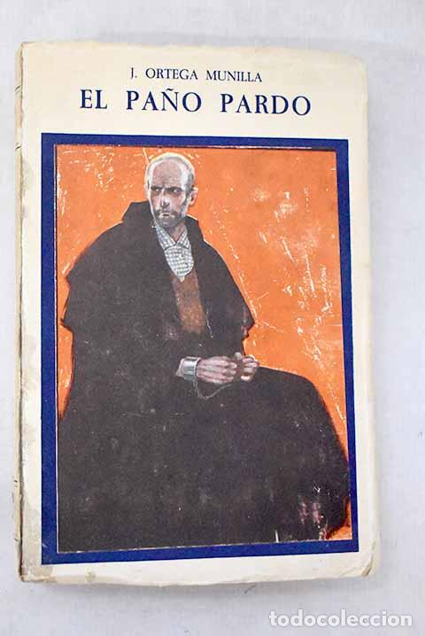 Libros: El pa&ntilde;o pardo: cr&oacute;nica de un villorrio en 1890.- Ortega Munilla, Jos&eacute;