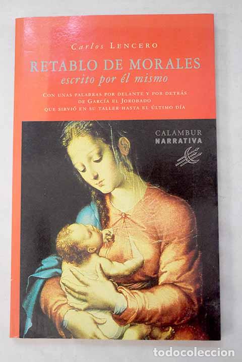 Libros: Retablo de Morales escrito por &eacute;l mismo.- Lencero, Carlos
