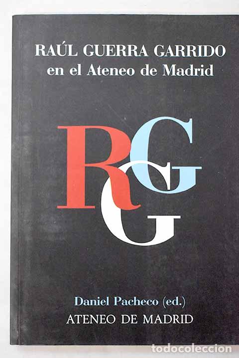 Libros: Ra&uacute;l Guerra Garrido en el Ateneo de Madrid