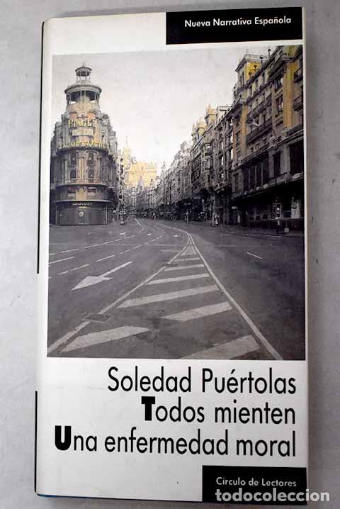 books: Todos mienten ; Una enfermedad moral.- Pu&eacute;rtolas, Soledad