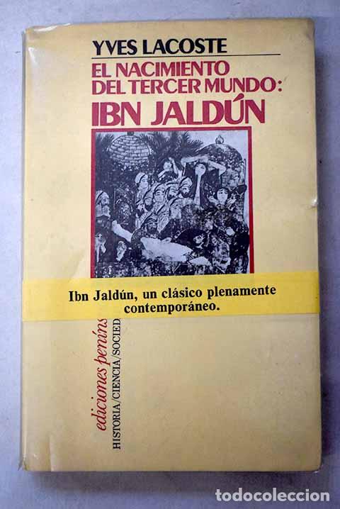 Libri di seconda mano: El nacimiento del tercer mundo: Ibn Jald&uacute;n.- Lacoste, Yves