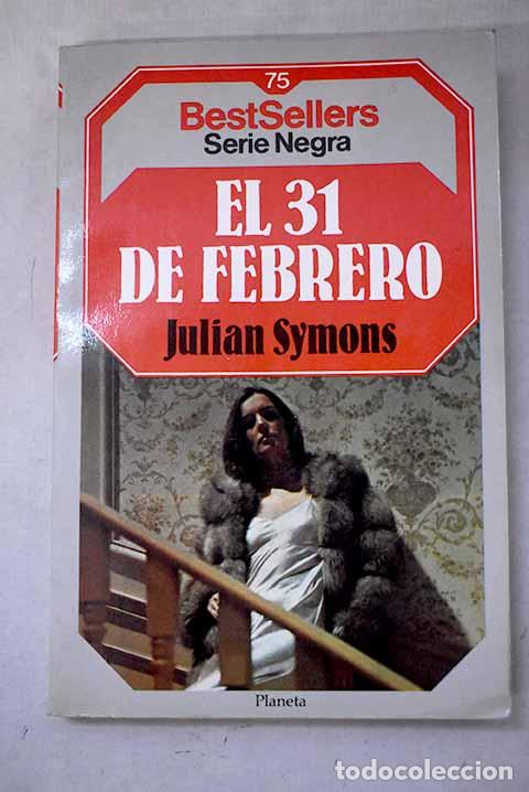 Libri di seconda mano: El 31 de febrero: Symons, Julian.- Symons, Julian