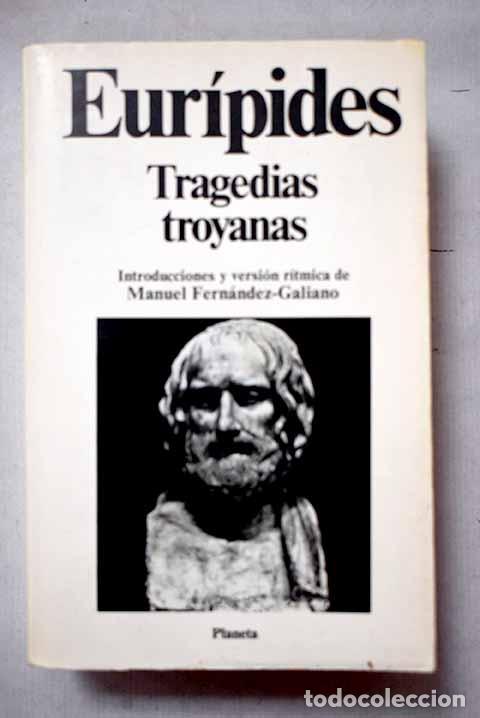 Libri di seconda mano: Tragedias troyanas: Eur&iacute;pides.- Eur&iacute;pides