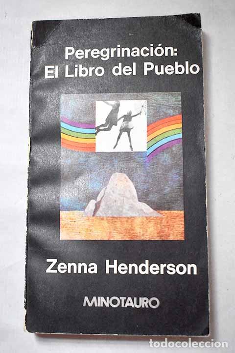 Libri di seconda mano: Peregrinaci&oacute;n: el libro del pueblo.- Henderson, Zenna