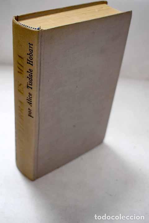 Libri di seconda mano: Esta tierra es m&iacute;a: Hobart, Alice Tisdale.- Hobart, Alice Tisdale