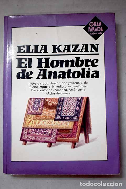 Libri di seconda mano: El hombre de Anatolia.- Kazan, Elia