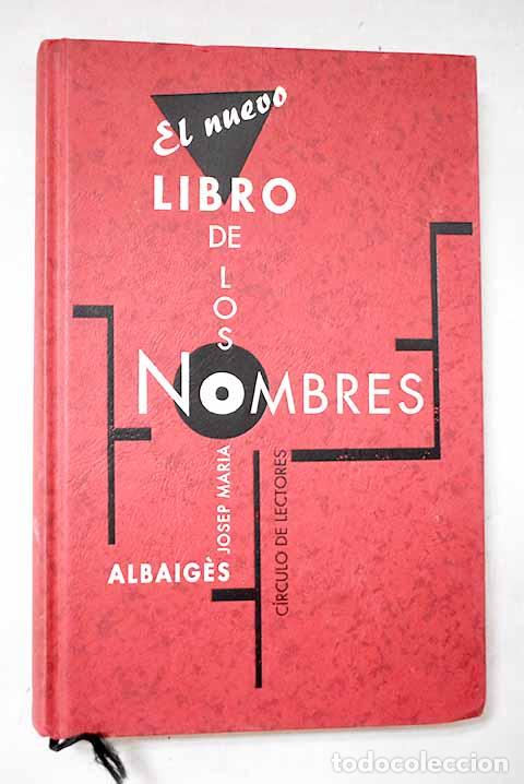 Libri di seconda mano: El nuevo libro de los nombres.- Albaiges, Josep M.