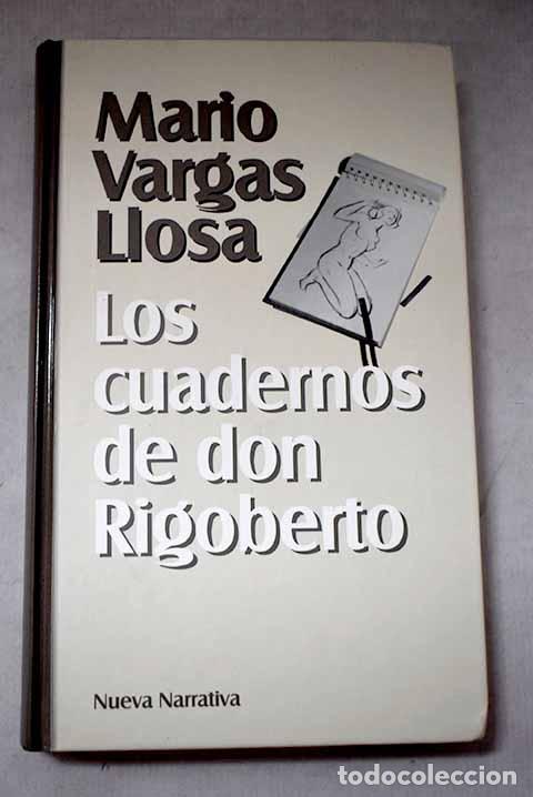 Libros: Los cuadernos de don Rigoberto.- Vargas Llosa, Mario