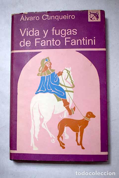 Libri di seconda mano: Vida y fugas de Fanto Fantini della Gherardesca.- Cunqueiro, &Aacute;lvaro