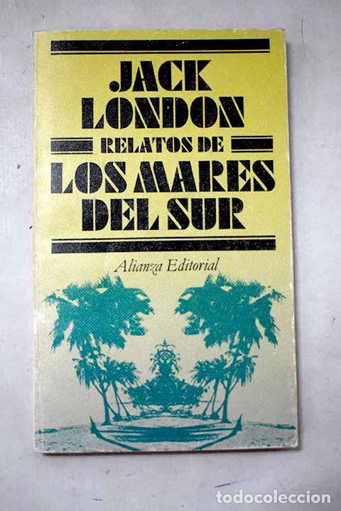 Libri di seconda mano: Relatos de los Mares del Sur.- London, Jack
