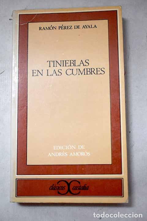Libros: Tinieblas en las cumbres.- P&eacute;rez de Ayala, Ram&oacute;n