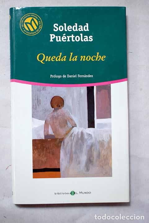 Libros: Queda la noche: Pu&eacute;rtolas, Soledad.- Pu&eacute;rtolas, Soledad