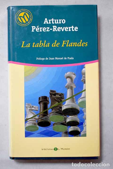 Libros: La tabla de Flandes: P&eacute;rez-Reverte, Arturo.- P&eacute;rez-Reverte, Arturo