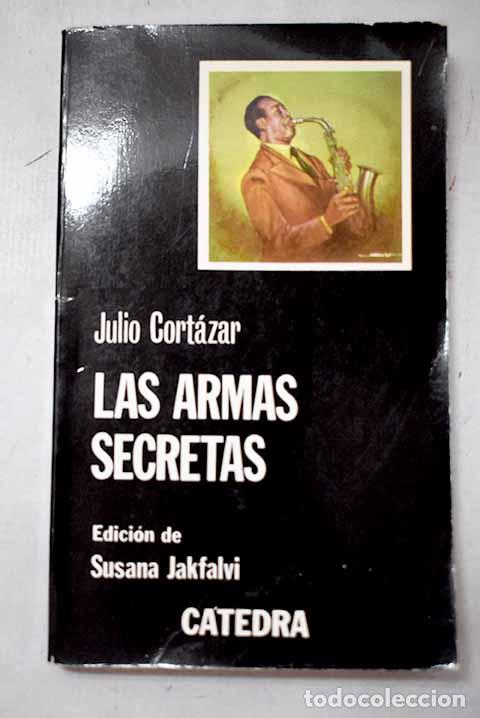 Libros: Las armas secretas: Cort&aacute;zar, Julio.- Cort&aacute;zar, Julio