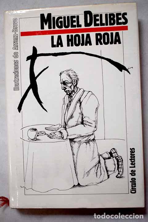 Libros: La hoja roja: Delibes, Miguel.- Delibes, Miguel