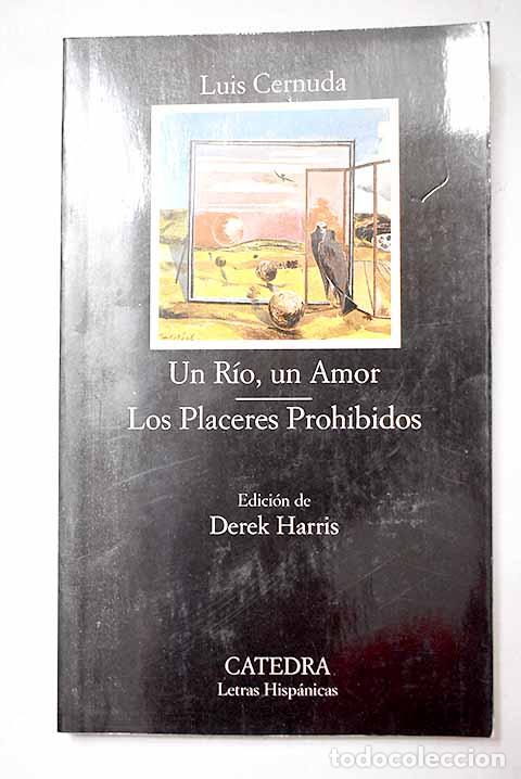 Libros: Un r&iacute;o, un amor ; Los placeres prohibidos.- Cernuda, Luis