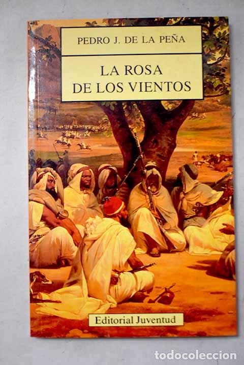 Libros: La rosa de los vientos.- Pe&ntilde;a, Pedro J. de la