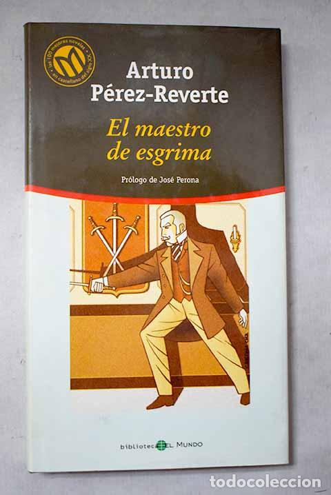Libros: El maestro de esgrima.- P&eacute;rez-Reverte, Arturo
