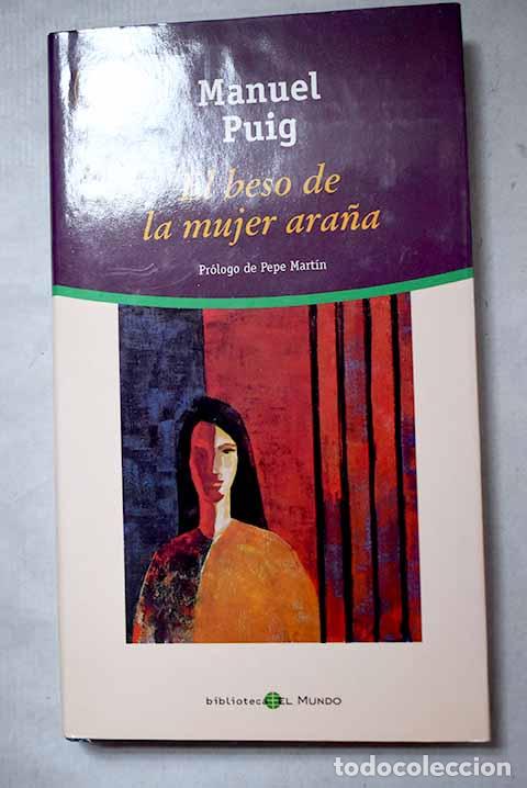 B&uuml;cher: El beso de la mujer ara&ntilde;a.- Puig, Manuel