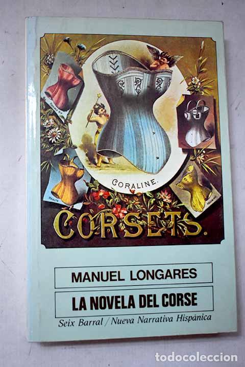 B&uuml;cher: La novela del cors&eacute;: Longares, Manuel.- Longares, Manuel