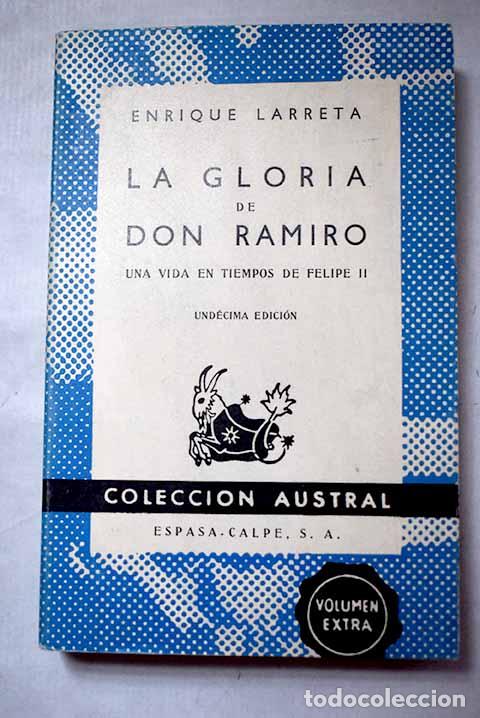 B&uuml;cher: La gloria de don Ramiro: (una vida en tiempos de Felipe II).- Larreta, Enrique