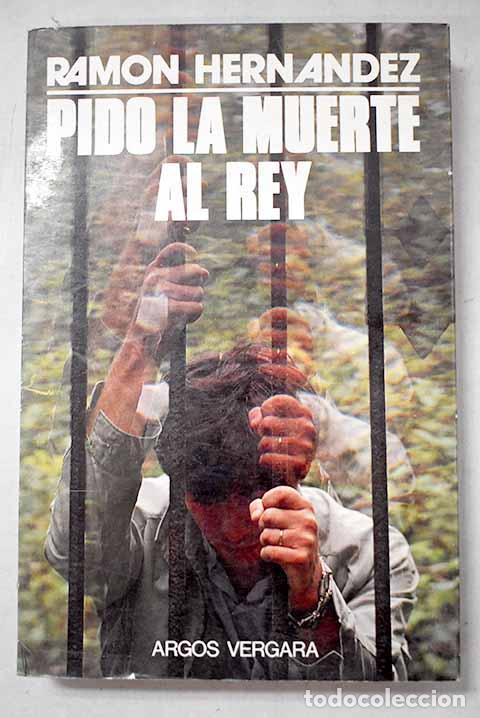 B&uuml;cher: Pido la muerte al rey.- Hern&aacute;ndez, Ram&oacute;n