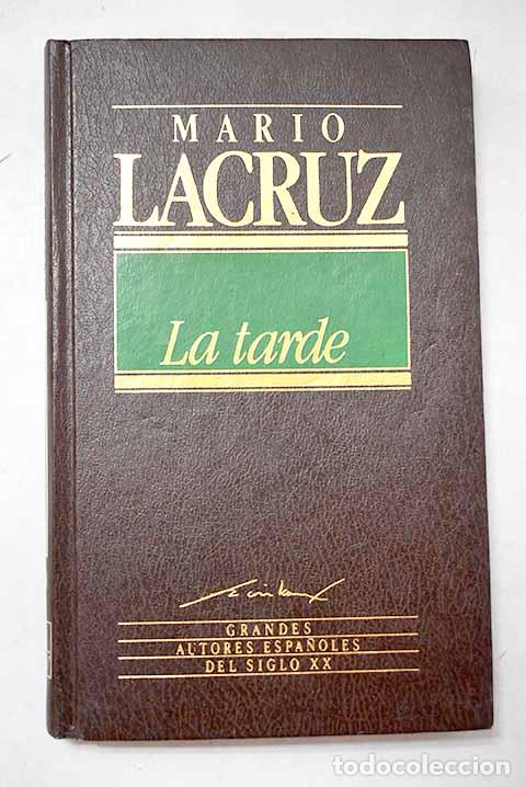 B&uuml;cher: La tarde: Lacruz, Mario.- Lacruz, Mario