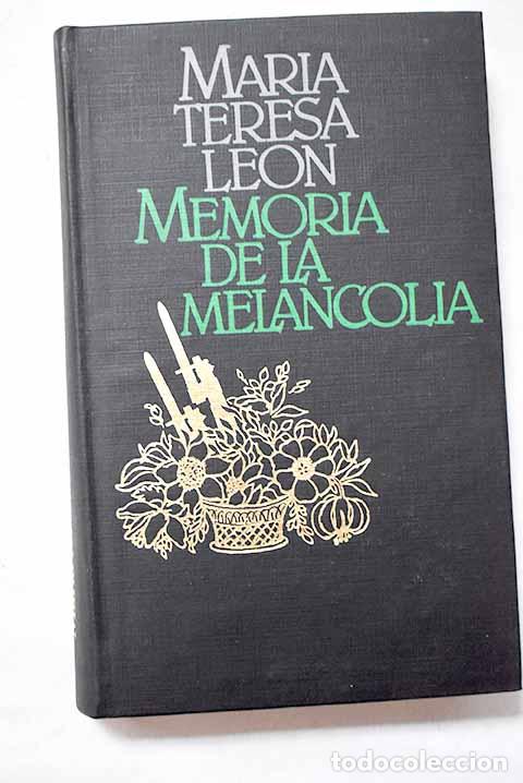 B&uuml;cher: Memoria de la melancol&iacute;a.- Le&oacute;n, Mar&iacute;a Teresa