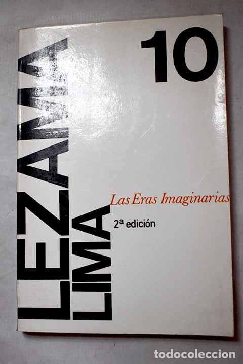 B&uuml;cher: Las eras imaginarias.- Lezama Lima, Jos&eacute;