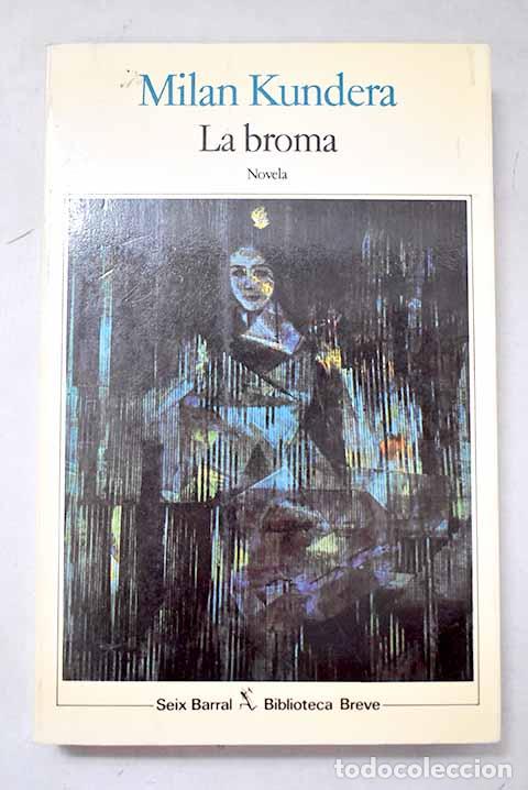 B&uuml;cher: La broma: Kundera, Milan.- Kundera, Milan