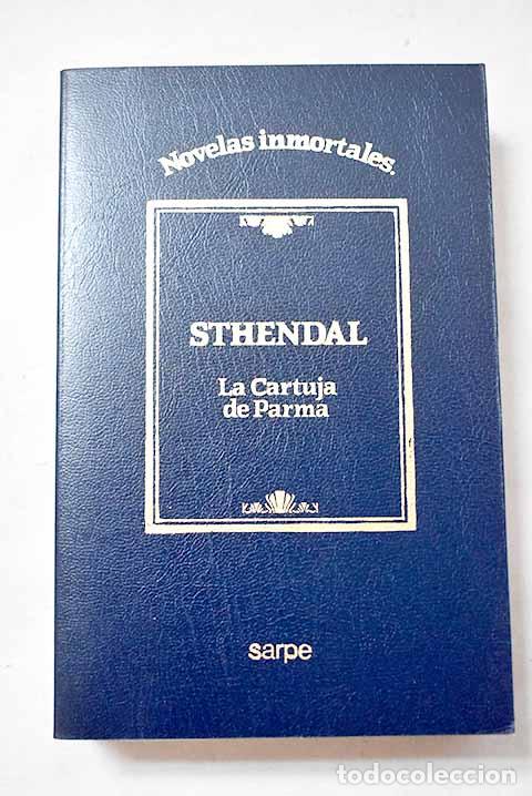 Livres: La cartuja de Parma: Stendhal.- Stendhal
