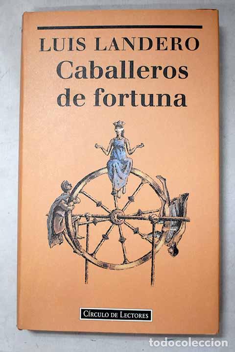 Livres: Caballeros de fortuna.- Landero, Luis