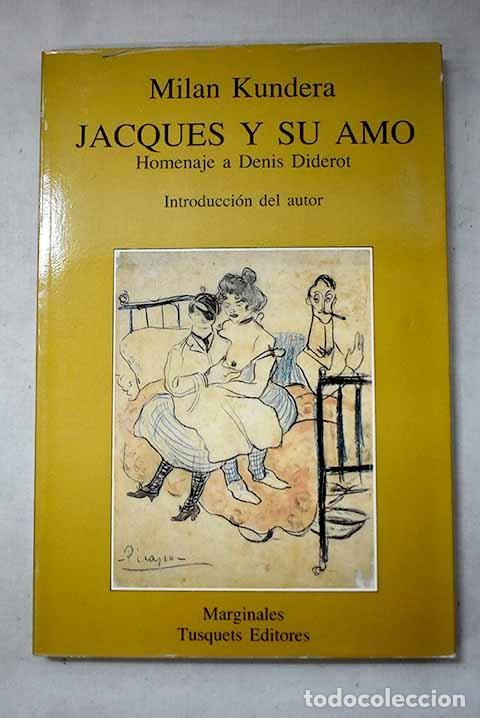 Livres: Jacques y su amo: homenaje a Denis Diderot en tres actos.- Kundera, Milan