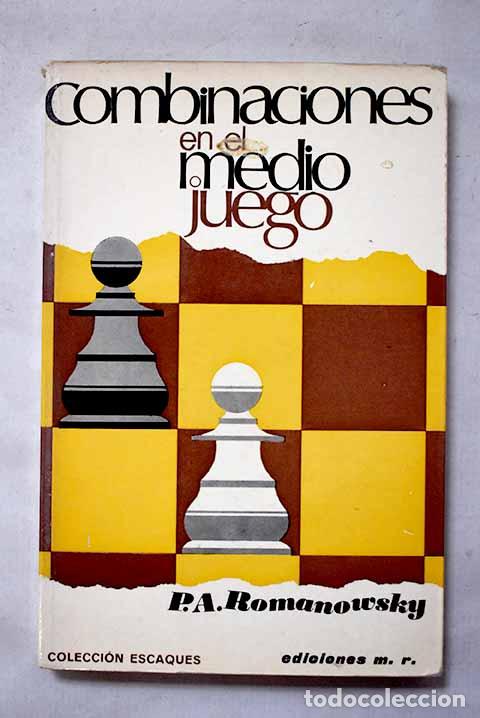 Livres: Combinaciones en el medio juego.- Romanovskii, Piotr Arsen evich