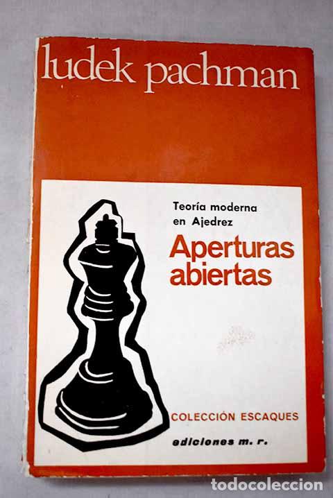 Livres: Aperturas abiertas: teor&iacute;a moderna en ajedrez.- Pachman, Ludek