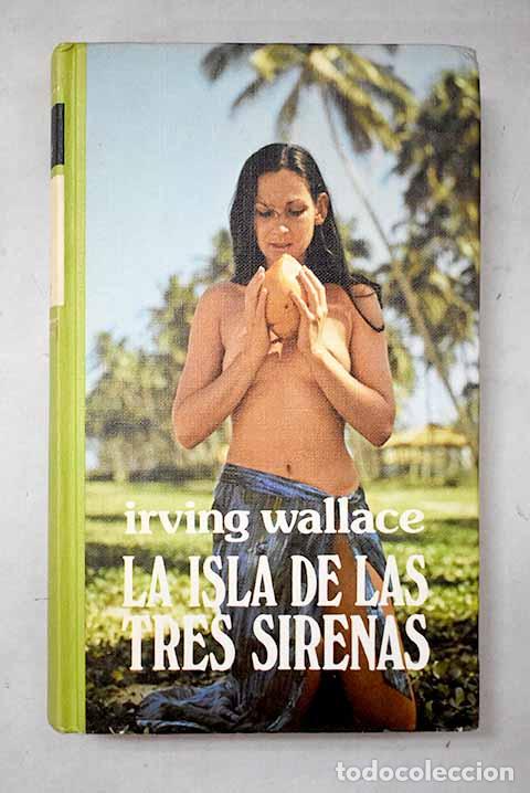 Livres: La isla de las tres sirenas.- Wallace, Irving
