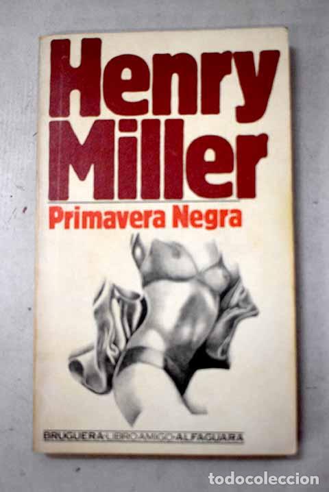 Livres: Primavera negra: Miller, Henry.- Miller, Henry