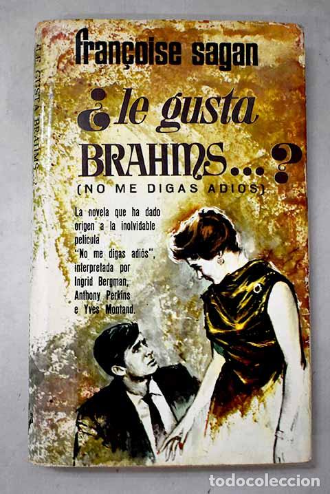Livres: &iquest;Le gusta Brahms.?: Sagan, Francoise.- Sagan, Francoise