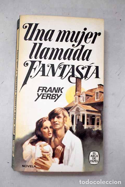 Livres: Una mujer llamada Fantasia.- Yerby, Frank