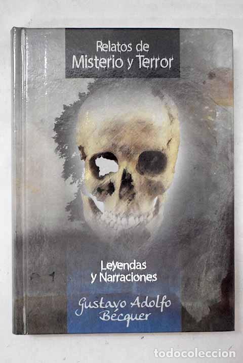 Libros: Leyendas y narraciones.- B&eacute;cquer, Gustavo Adolfo