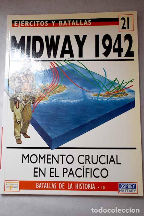 books: Midway 1942: momento crucial en el Pac&iacute;fico.- Healy, Mark