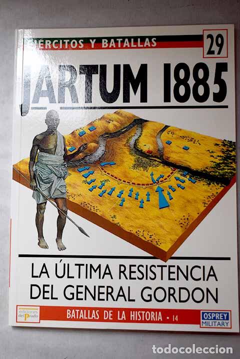 books: Jartum 1885: la &uacute;ltima resistencia del general Gordon.- Featherstone, Donald