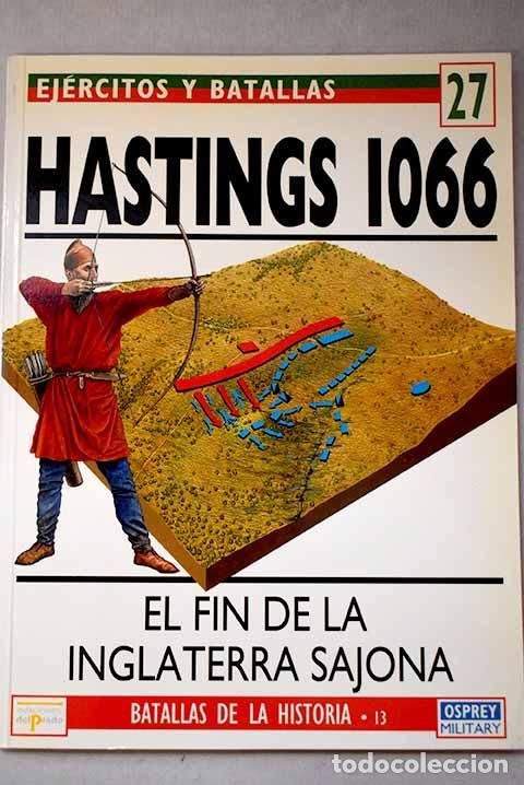 books: Hastings 1066: la ca&iacute;da de la Inglaterra sajona.- Gravett, Christopher