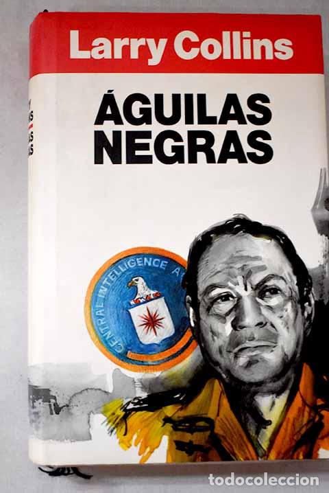 books: &Aacute;guilas negras: Collins, Larry.- Collins, Larry