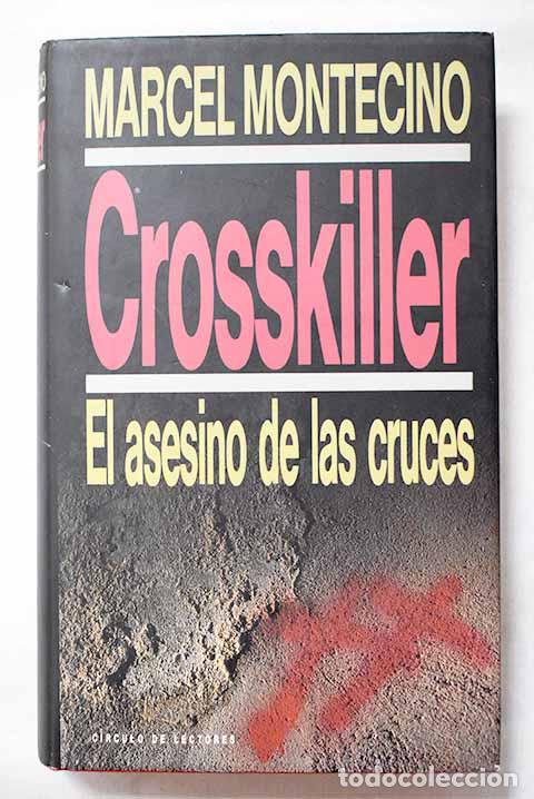 books: Crosskiller: El asesino de las cruces.- Montecino, Marcel