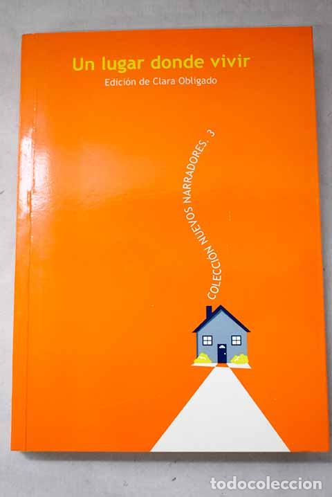 Libros: Un lugar donde vivir: antolog&iacute;a de nuevos narradores