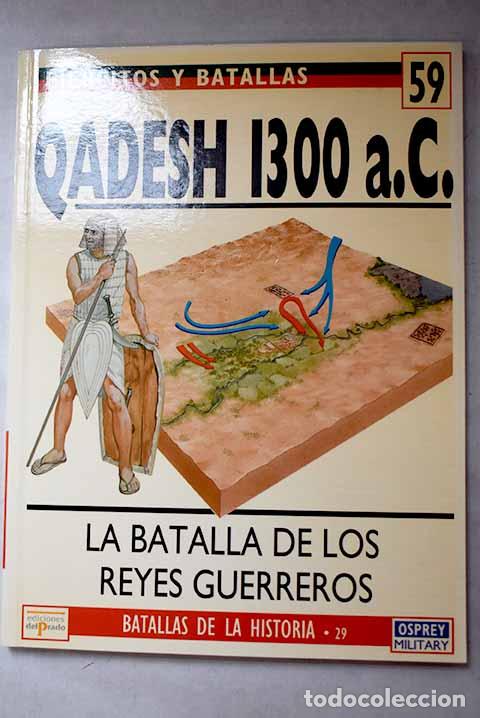 Libri di seconda mano: Qadesh 1300 a.C.: la batalla de los reyes guerreros.- Healy, Mark